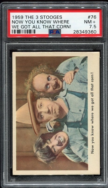 1959 Fleer The 3 Stooges #76 Now You Know Where We Got All The Corn! PSA 7.5 