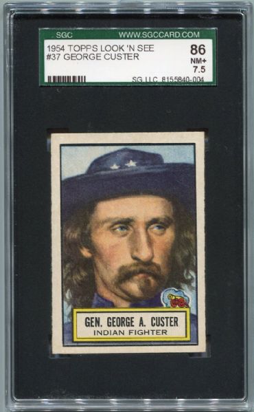 1954 Topps Look N See #37 George Custer SGC 86