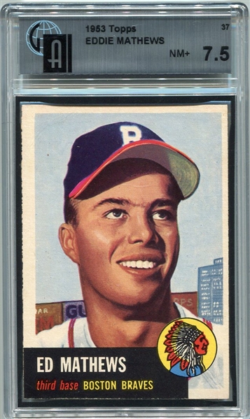 1953 Topps #37 Eddie Mathews GAI 7.5