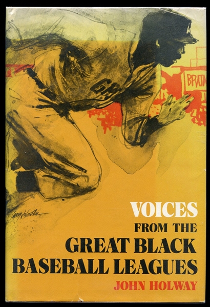 Voices From The Great Black Baseball Leagues by John Holway