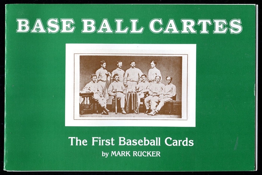 Base Ball Cartes The First Baseball Cards by Mark Rucker