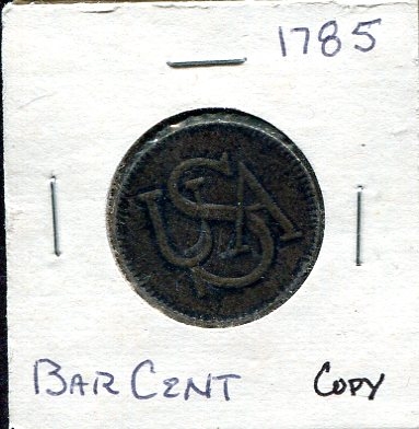 1785 Bar Cent Restrike Copy