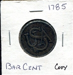 1785 Bar Cent Restrike Copy