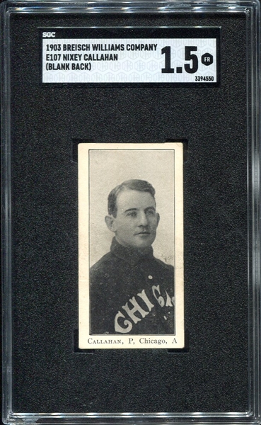 E107 Callahan Chicago White Sox SGC 1.5