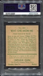 1933 Indian Gum #202 Wat-Che-Mon-Ne Series of 288 PSA 4
