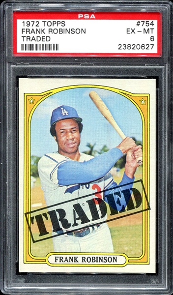 1972 Topps High #754 Frank Robinson Traded PSA 6