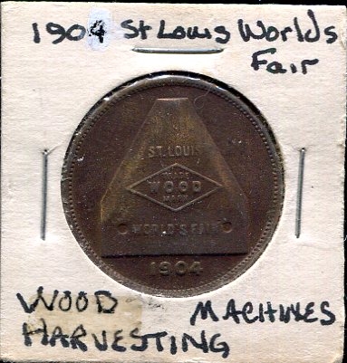 1904 St. Louis Worlds Fair Wood Harvesting Machines Token